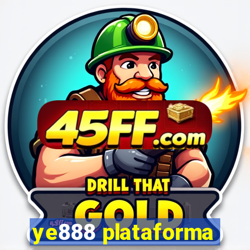 ye888 plataforma